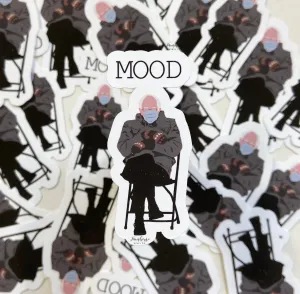 Bernie Sanders Mood Sticker or Magnet