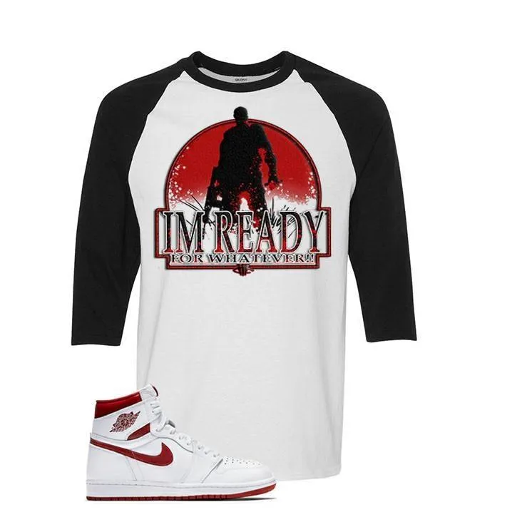 Jordan 1 Retro High OG Metallic Red White And Black Baseball T's (Ready for Whatever)